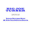 Doggin' The Dog - Big Joe Turner&Carr&Williams&Turner