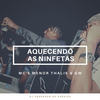 Aquecendo as Ninfetas (Explicit) - Dj Anderson do Paraiso