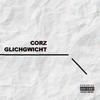 Glichgwicht (Explicit) - CorZ