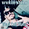 It's a Cali Thing (Explicit) - Wykid Stilo