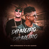 Dinheiro, Dinheiro (Explicit) - MC Joãozinho VT&Mc Gudan