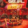 Buss it(feat. dee dot oh & d2k) (Explicit) - Puff 100&dee dot oh&D2K