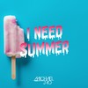 I Need Summer - Michael J Ro