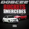 Buckets & Mercedes - Dobcee