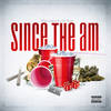 Since the Am (Explicit) - Thas Legend&Hi-Tone