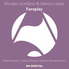 Foreplay (Leila Scheiwe Remix) - Marco Lopez&Nicolás Giordano&Leila Scheiwe