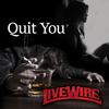 Quit You - Livewire