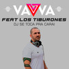 DJ Se Toca pra Carai (Dub Mix) - DJ Vavva&Los Tiburones