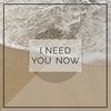 I Need You Now - Freddie Alva&Tiger Darrow&Patiotic&Jacqueline Darrow&Patricio Menis