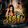 Toma Catucada (Explicit) - Mc Marry