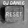 Reset - Dj Dani C