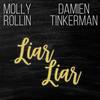 Liar Liar (feat. Zaitohro) - Molly Rollin&Zaitohro