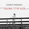 Dreams Stay Real (Extended Mix) - Sunny Marleen