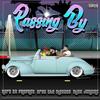 Passing By (Explicit) - Aura da Prophet&Mick Jenkins&D'rok the Menace