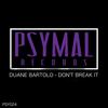 Don't Break It (Original Mix) - Duane Bartolo