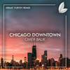 Chicago Downtown (Armat Yuryev Remix) - Ömer Balık&Armat Yuryev&Satsuma Music