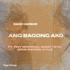 Ang Bagong Ako - Dage Hareqz&Eros Rhodes&Kylle&Saint Yeyo Saint Yeyo&Tiny Montana&Harvey Requillo