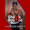 Ghana Bounce (Explicit) - VIckson Vibes&Vybz