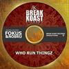 Who Run Thingz (Original Mix) - Fokus&Nobru