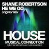 He We Go (Original Mix) - Shane Robertson