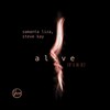 Alive, Fire - Samanta Liza&Steve Kay