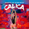 Calica - Francco&AS.&Adk Music