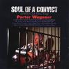 Soul of a Convict - Porter Wagoner