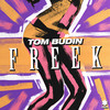 Freek (Radio Edit) - Tom Budin