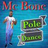 Pole Dance (Explicit) - Mc Bone