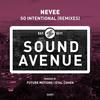 So Intentional (Eyal Cohen Remix) - Nevee