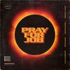 Pray For Job (Explicit) - Jonna Fraser&Young Ellens&Sevn Alias&MocroManiac