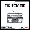 Tik Tok Tik (Explicit) - Marc 2ray