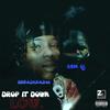 Drop it Down (Explicit) - Dreadhead4x&RBM OJ