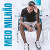 Meio Milhâo - MC Liro&Gree Cassua