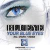 Your Blue Eyes (Original Mix) - BluEye