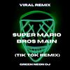 Super Mario Bros Main Theme (Tik Tok Edit) (Remix) - Green Neon DJ