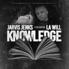 Knowledge - Jarvis Jenks&La Will