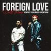 Foreign Love (Drill Remix) - NewFace&renuraax&M.Kowtham