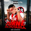 Turnê da Putaria (Explicit) - MC Louco