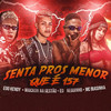 Senta pros Menor Que É 157(feat. mc biasinha) (Explicit) - eoo kendy&Maickon Na Gestão&Eo Neguinho