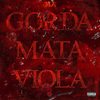 Gorda Mata Viola (Explicit) - Jela