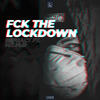 FCK The Lockdown - Refract&Mc Flo