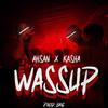 Wassup (Explicit) - Ahsan&Kasha