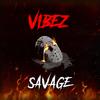 Savage - Vibez