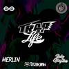 TRAPLIFE(feat. BLVKSTN) (Explicit) - Merlin&Juke Ellington&Blvkstn