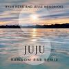 Juju(feat. Tropo) (Random Rab Remix) - Ryan Herr&Jesse James Hendricks&Random Rab&TROPO