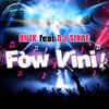 Fòw Vini! - Bilix&DJ Sixaf