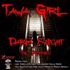Dark Knight (Franck Antenucci Remix) - Tawa Girl&Franck Antenucci