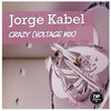 Crazy (Voltage Mix) - Jorge Kabel