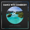 Dance With Somebody (Original Mix) - Happy Gutenberg